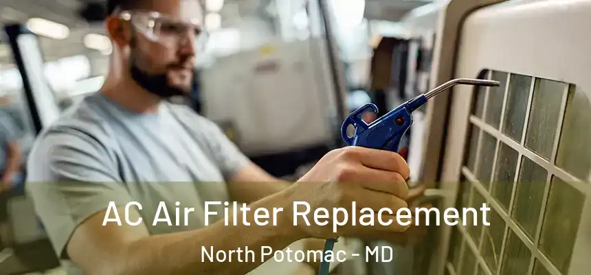  AC Air Filter Replacement North Potomac - MD