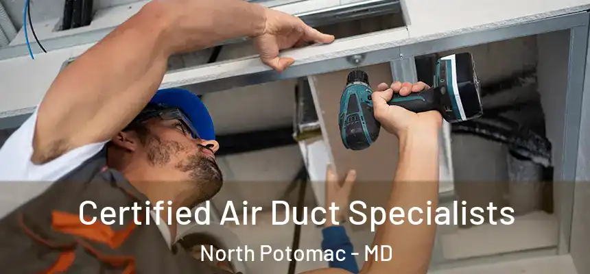  Certified Air Duct Specialists North Potomac - MD