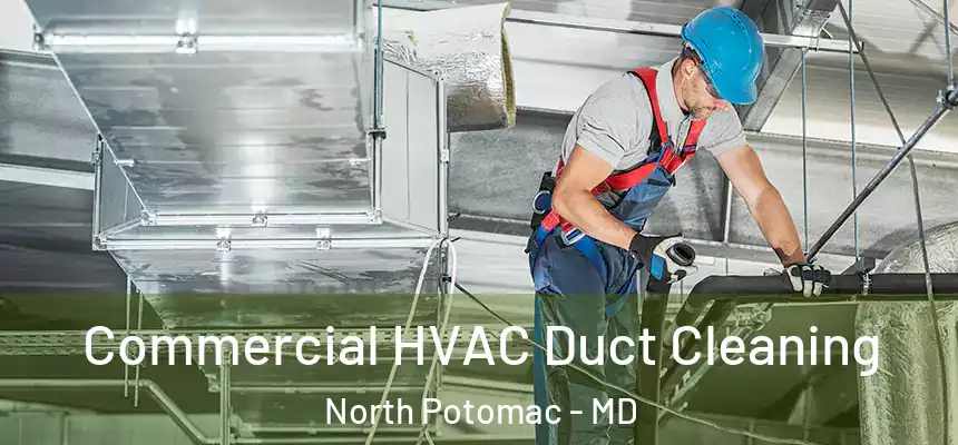  Commercial HVAC Duct Cleaning North Potomac - MD