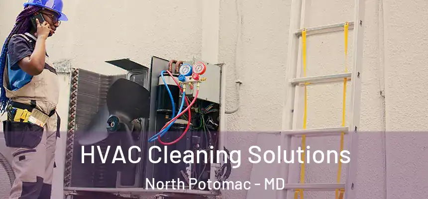  HVAC Cleaning Solutions North Potomac - MD