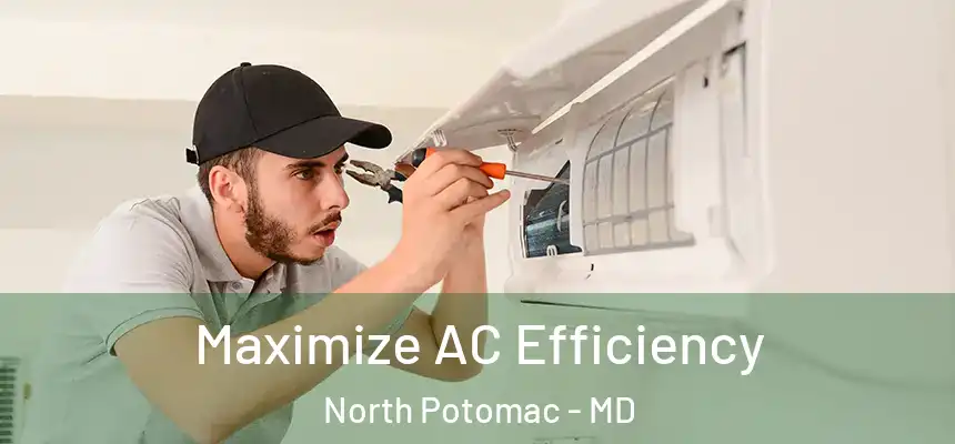  Maximize AC Efficiency North Potomac - MD