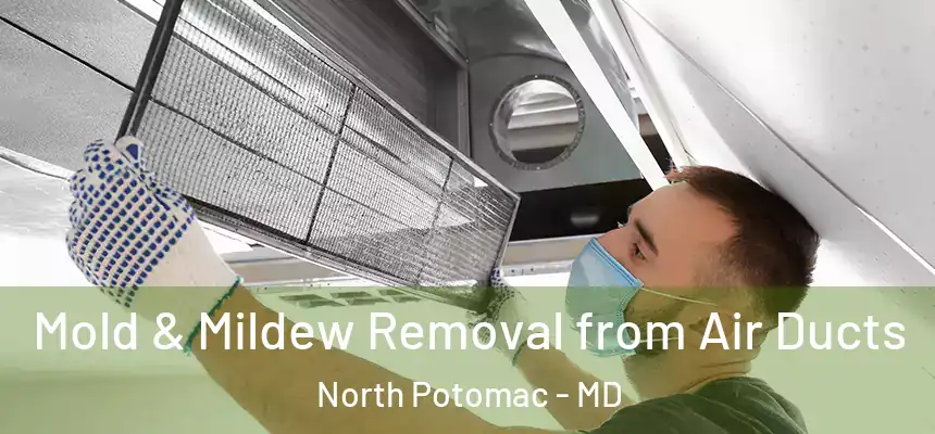 Mold & Mildew Removal from Air Ducts North Potomac - MD