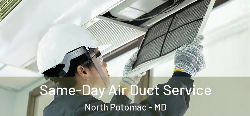 Same-Day Air Duct Service North Potomac - MD